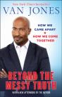 Beyond The Messy Truth - Preview