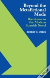 Capa do artigo Beyond The Metafictional Mode: Directions In The Modern Spanish Novel