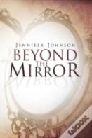 Beyond The Mirror
