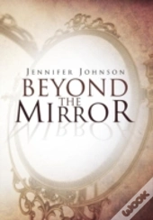 Beyond The Mirror