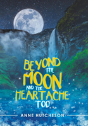 Beyond The Moon And The Heartache Too - Preview
