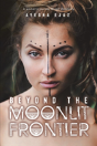 Beyond The Moonlit Frontier - Preview