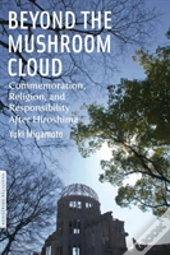 Beyond The Mushroom Cloud