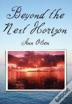 Beyond The Next Horizon