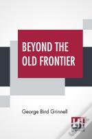 Beyond The Old Frontier