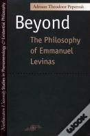 Beyond The Philosophy Of Emmanuel Levinas