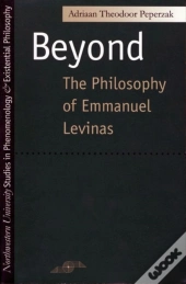 Beyond The Philosophy Of Emmanuel Levinas