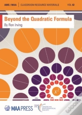 Beyond The Quadratic Formula