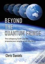 Beyond The Quantum Fringe