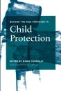 Beyond The Risk Paradigm In Child Protection - Preview