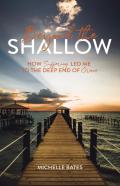 Beyond The Shallow