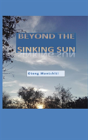 Beyond The Sinking Sun - Preview