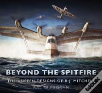 Beyond The Spitfire