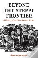 Beyond The Steppe Frontier