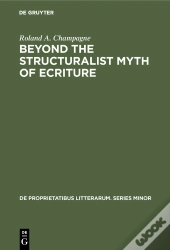 Beyond The Structuralist Myth Of Ecriture