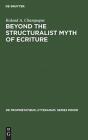 Beyond The Structuralist Myth Of Ecriture - Preview