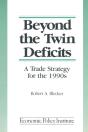 Beyond The Twin Deficits: A Trade Strategy For The 1990'S - Preview