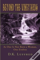 Beyond The Vineyards: A Book For Inspira