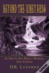 Beyond The Vineyards: A Book For Inspira
