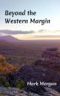 Beyond The Western Margin - Preview
