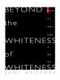 Beyond The Whiteness Of Whiteness - Preview