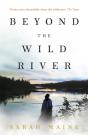 Beyond The Wild River - Preview