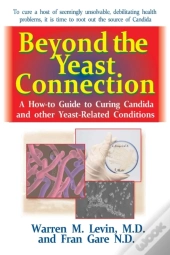 Beyond The Yeast Connection