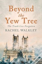 Beyond The Yew Tree