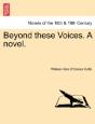 Beyond These Voices. A Novel. - Preview