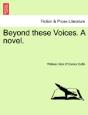 Beyond These Voices. A Novel. - Preview