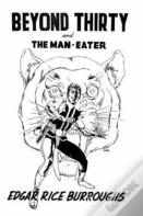 Beyond Thirty And The Man-Eater