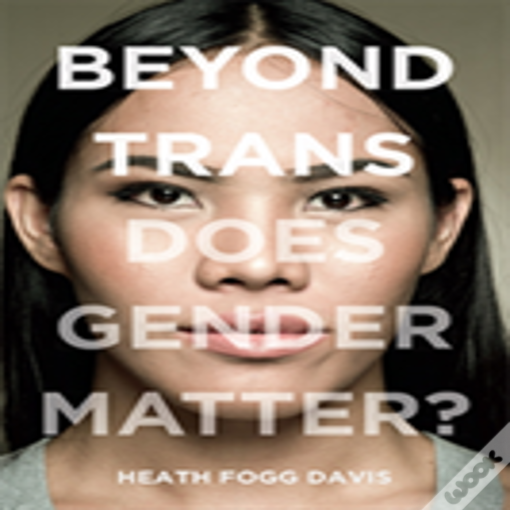 Beyond Trans