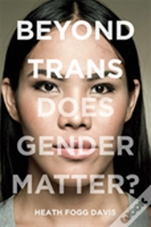 Beyond Trans