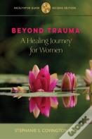 Beyond Trauma Facilitator Guide