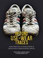 Beyond Use-Wear Traces - Preview