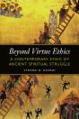 Beyond Virtue Ethics - Preview