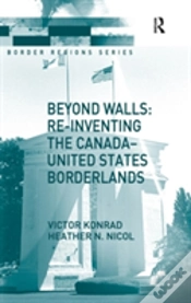 Capa do artigo Beyond Walls: Re-Inventing The Canada-United States Borderlands