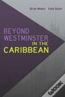 Beyond Westminster In The Caribbean