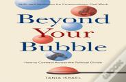Beyond Your Bubble