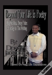 Beyond Your Life Is Poetry