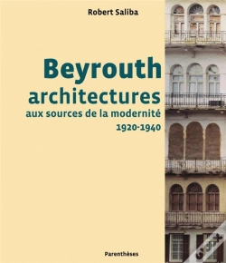 Capa do artigo Beyrouth ; Architectures Aux Sources De La Modernité, 1920-1940