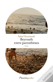 Beyrouth Entre Parenthèses