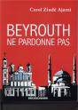 Beyrouth Ne Pardonne Pas - Preview