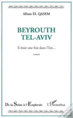Capa do artigo Beyrouth Tel-Aviv ; Il Etait Une Fois Dans L'Est