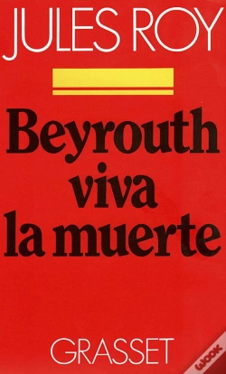 Capa do artigo Beyrouth, Viva La Muerte