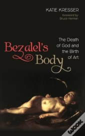 Bezalel'S Body