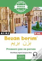 Bezan Berim - Premiers Pas En Persan : A1-A2 (2e Édition)