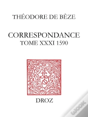 Capa do artigo Bèze, Théodore De ; Correspondance Tome 31 (1590)