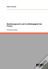 Beziehungssucht Und Co-Abhangigkeit Bei Frauen