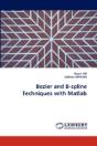 Bezier And B-Spline Techniques With Matlab - Preview